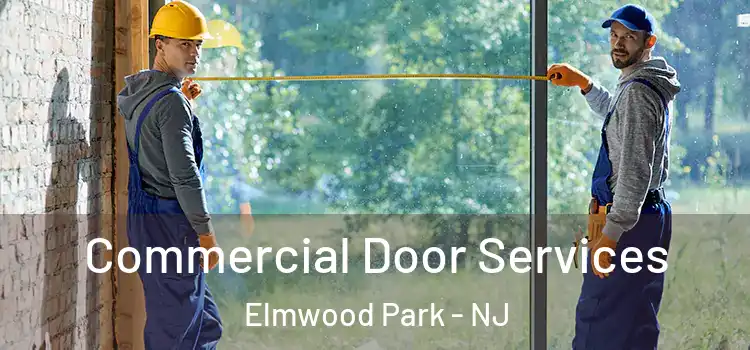 Commercial Door Services Elmwood Park - NJ