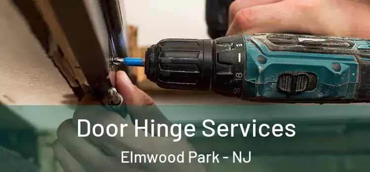 Door Hinge Services Elmwood Park - NJ