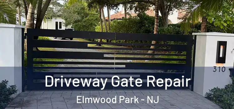 Driveway Gate Repair Elmwood Park - NJ
