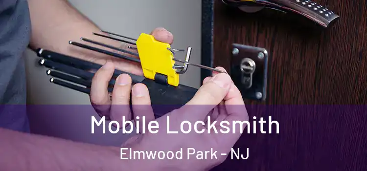 Mobile Locksmith Elmwood Park - NJ