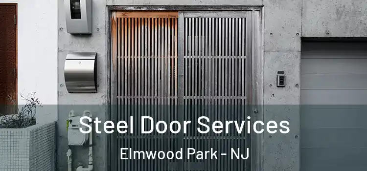 Steel Door Services Elmwood Park - NJ